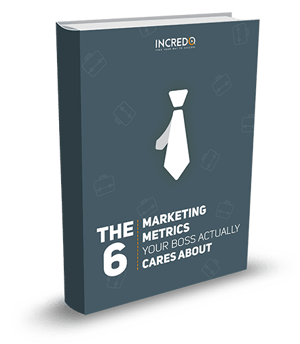 Marketing Metrics Your Boss Actually Cares About Marketing Metrics Your Boss Actually Cares About